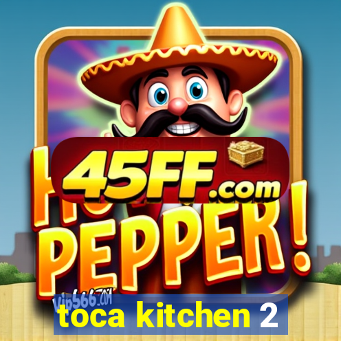 toca kitchen 2